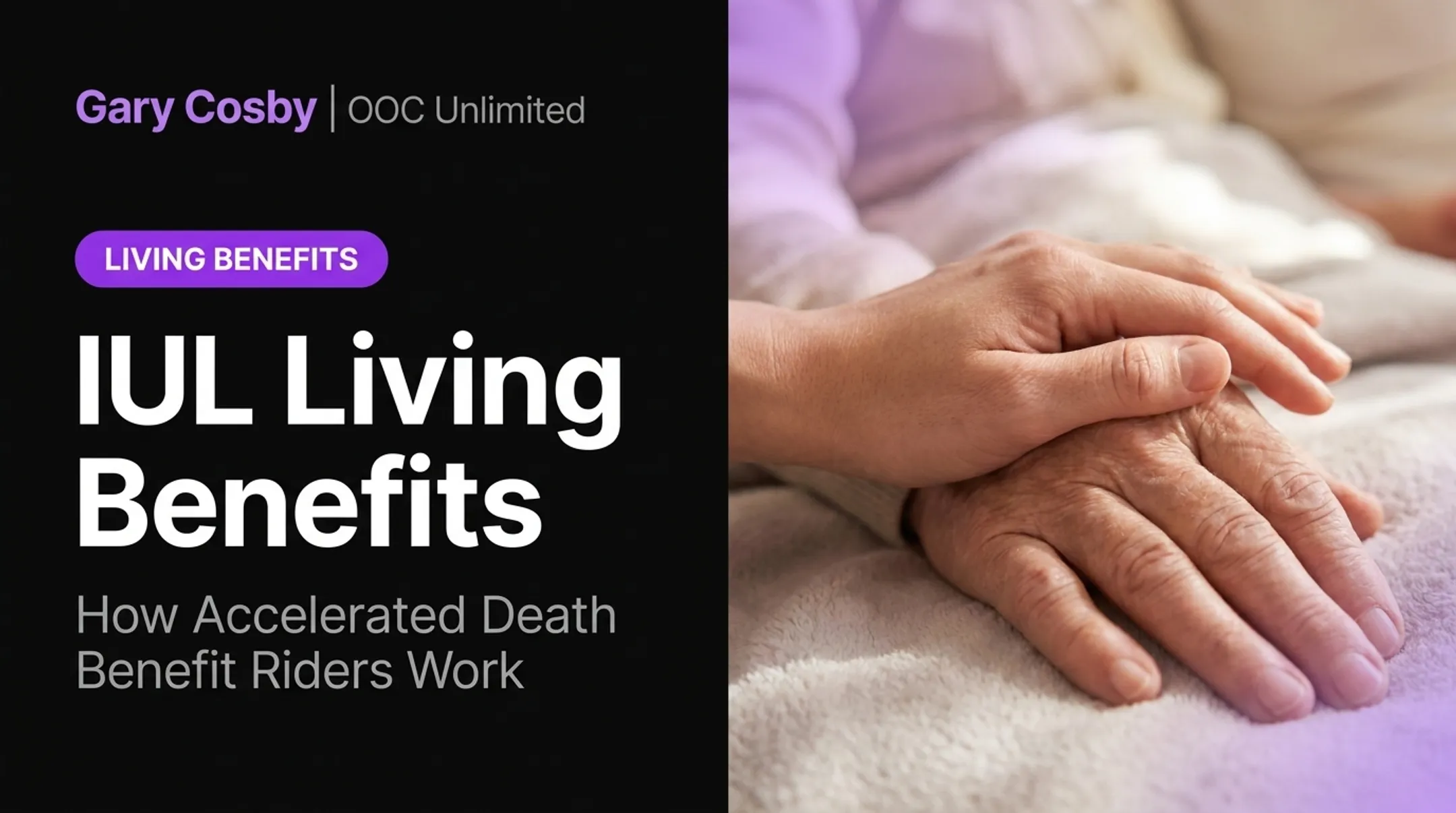 IUL living benefits and accelerated death benefit riders overview