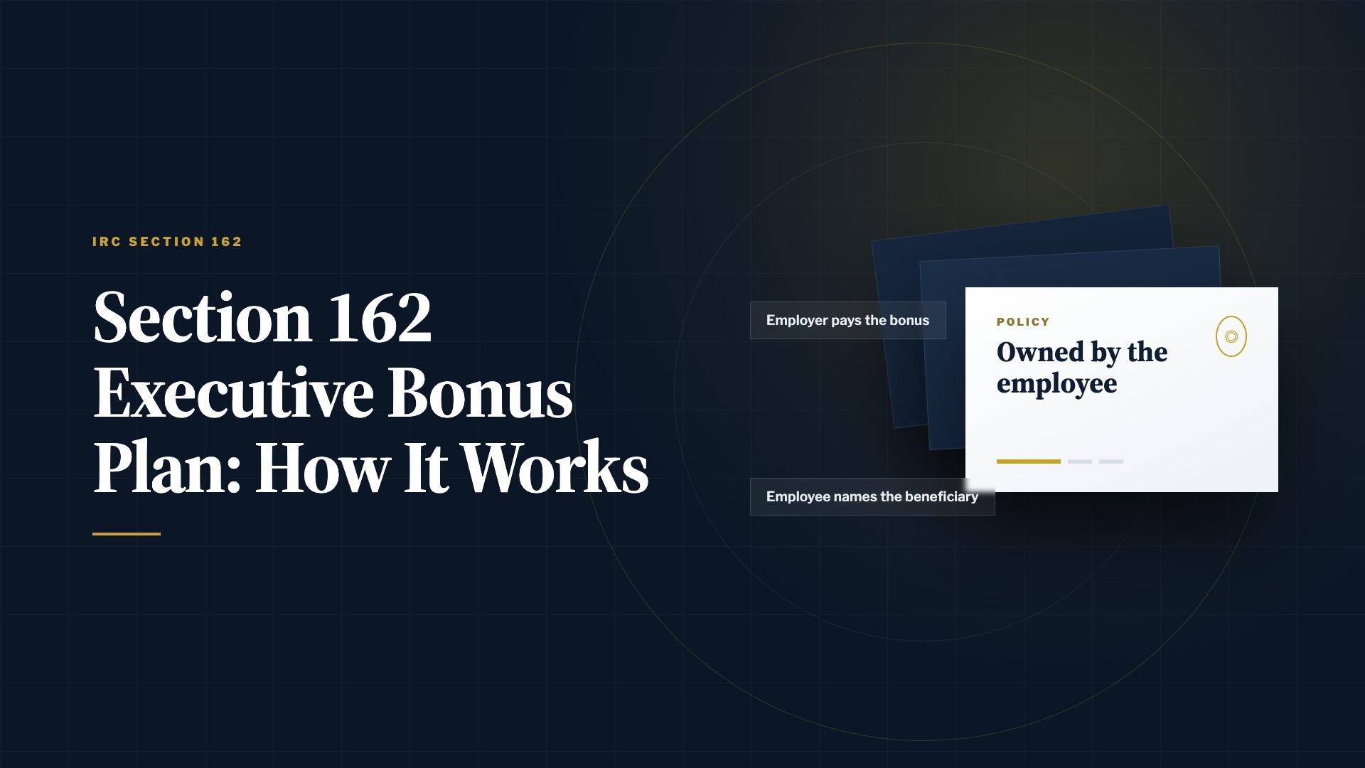 Section 162 Executive Bonus Plans for Business Owners