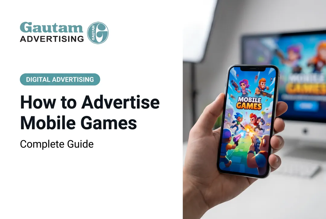 How to Advertise Mobile Games: Complete Guide