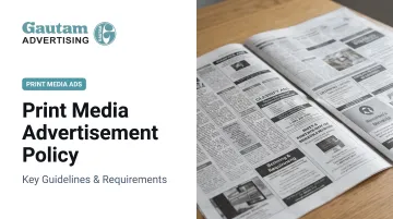 Print Media Advertisement Policy: Key Guidelines & Requirements