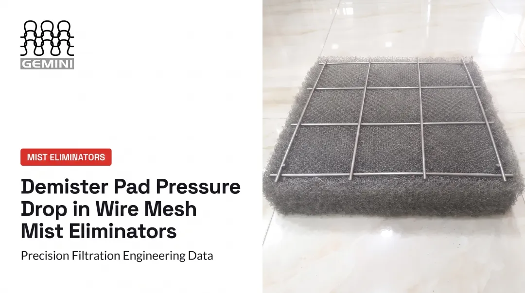 Demister Pad Pressure Drop in Wire Mesh Mist Eliminators