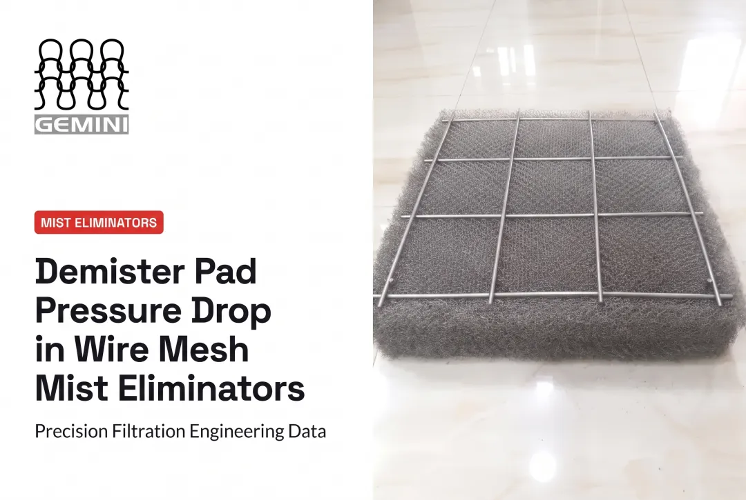 Demister Pad Pressure Drop in Wire Mesh Mist Eliminators