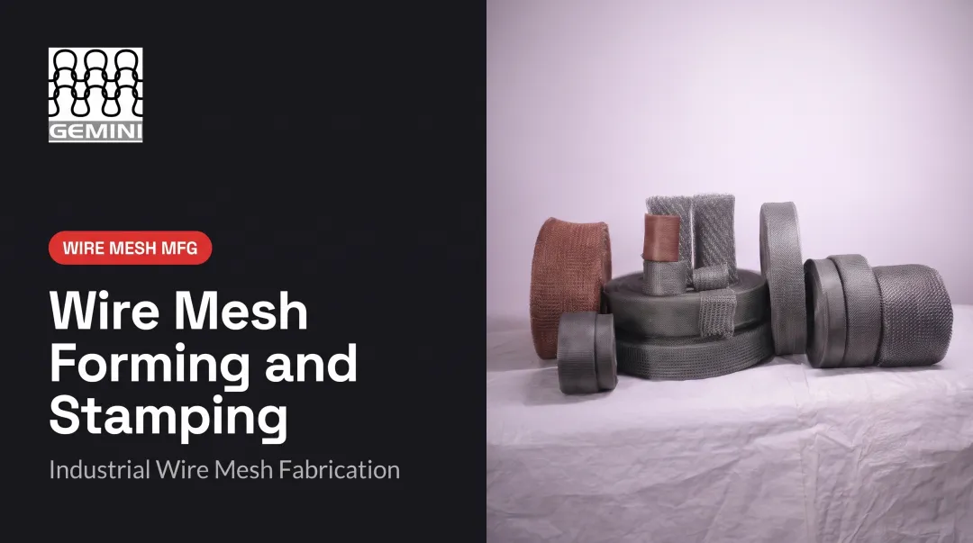 Wire Mesh Forming and Stamping