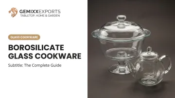 Borosilicate Glass Cookware: The Complete Guide