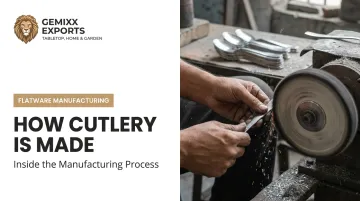 How Cutlery Is Made: Inside the Manufacturing Process