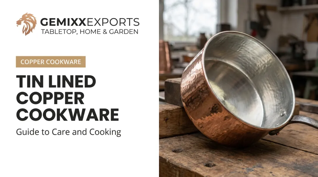 Tin Lined Copper Cookware: Guide to Care and Cooking