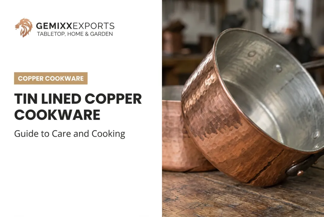 Tin Lined Copper Cookware: Guide to Care and Cooking