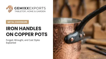 Iron Handles on Copper Pots: Forged, Wrought, and Cast Styles Explained