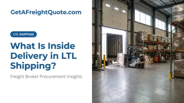 What Is Inside Delivery in LTL Shipping?