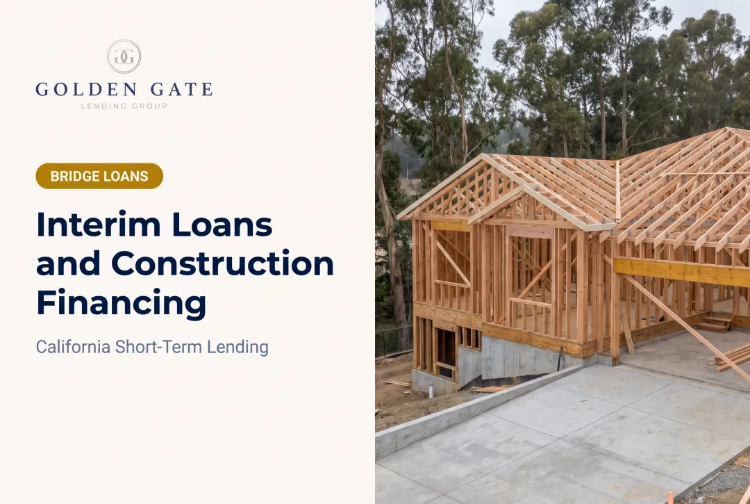 Interim Loans and Construction Financing