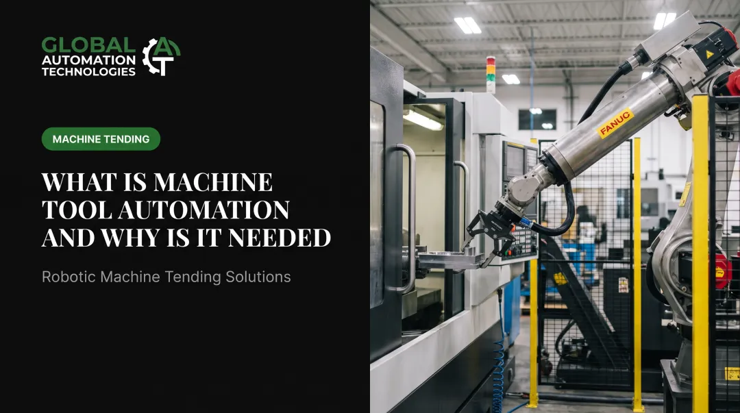 What Is Machine Tool Automation and Why Is It Needed