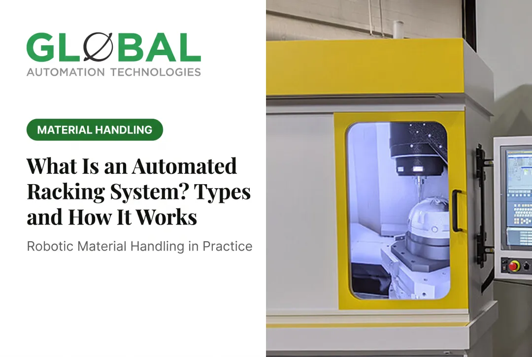 What Is an Automated Racking System? Types and How It Works