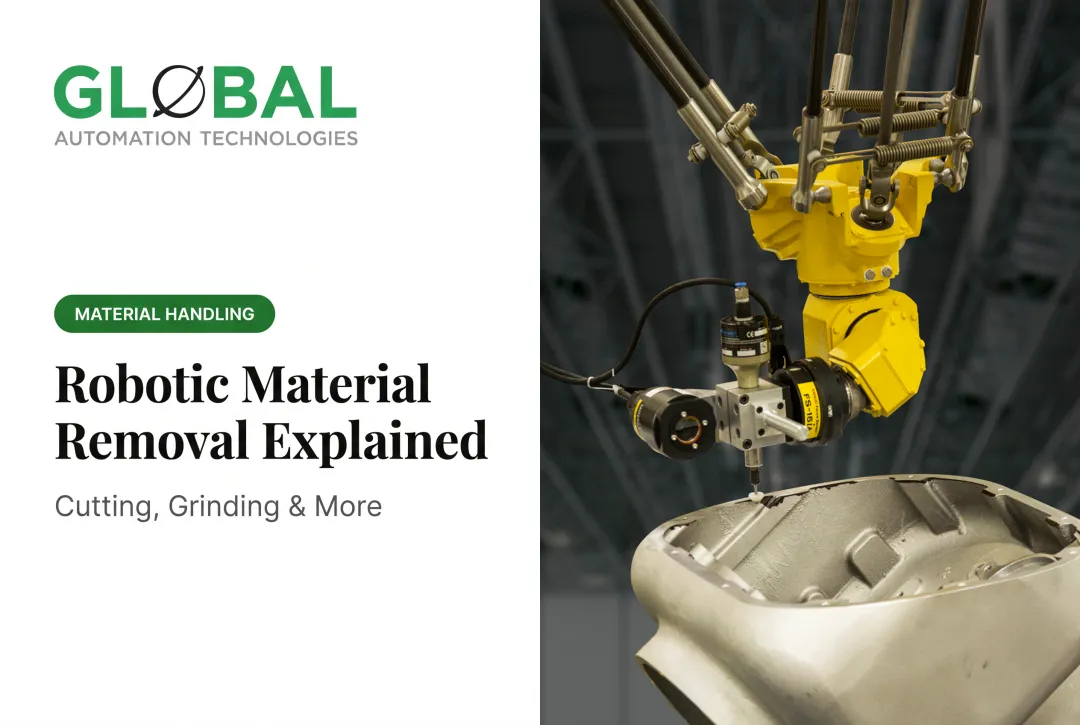 Robotic Material Removal Explained: Cutting, Grinding & More