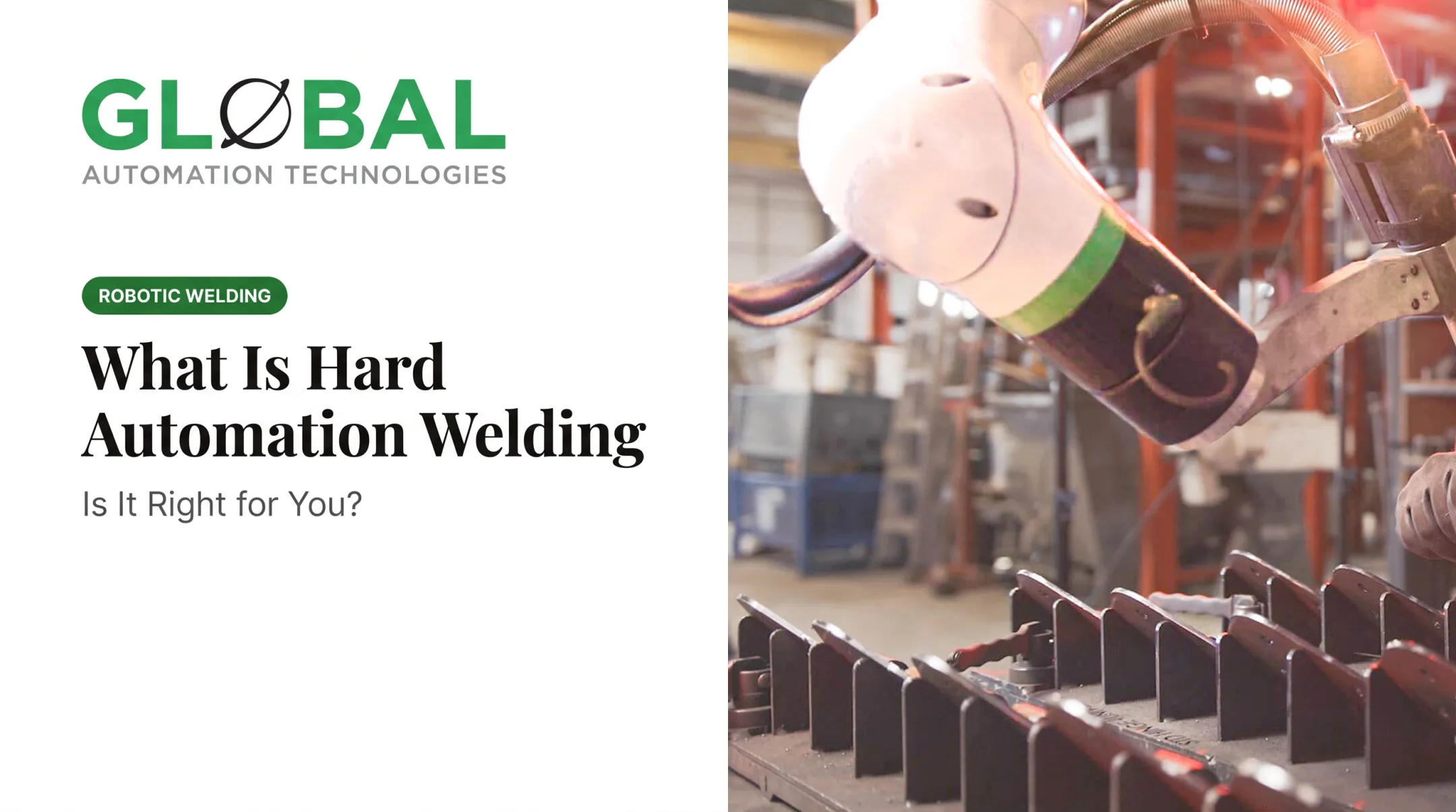 What Is Hard Automation Welding and Is It Right for Your