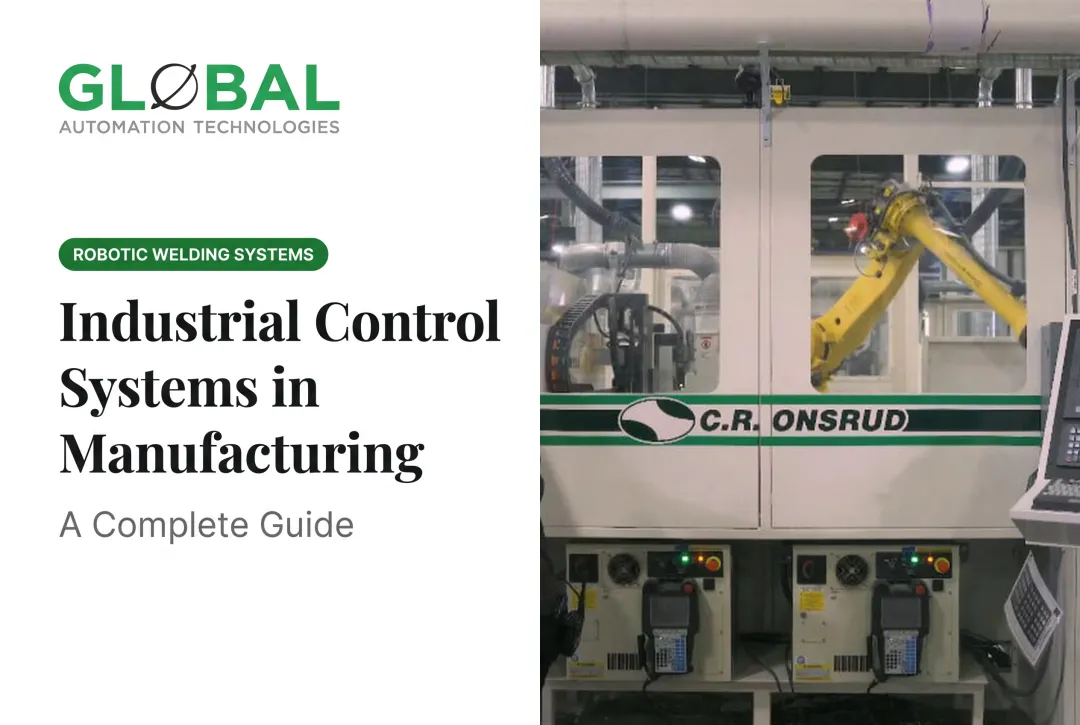Industrial Control Systems in Manufacturing: A Complete Guide
