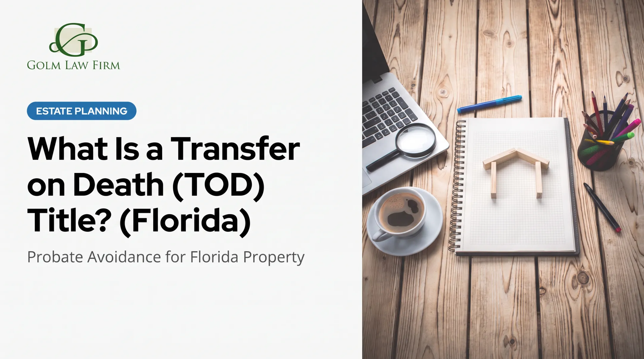 What Is a Transfer on Death (TOD) Title? (Florida)