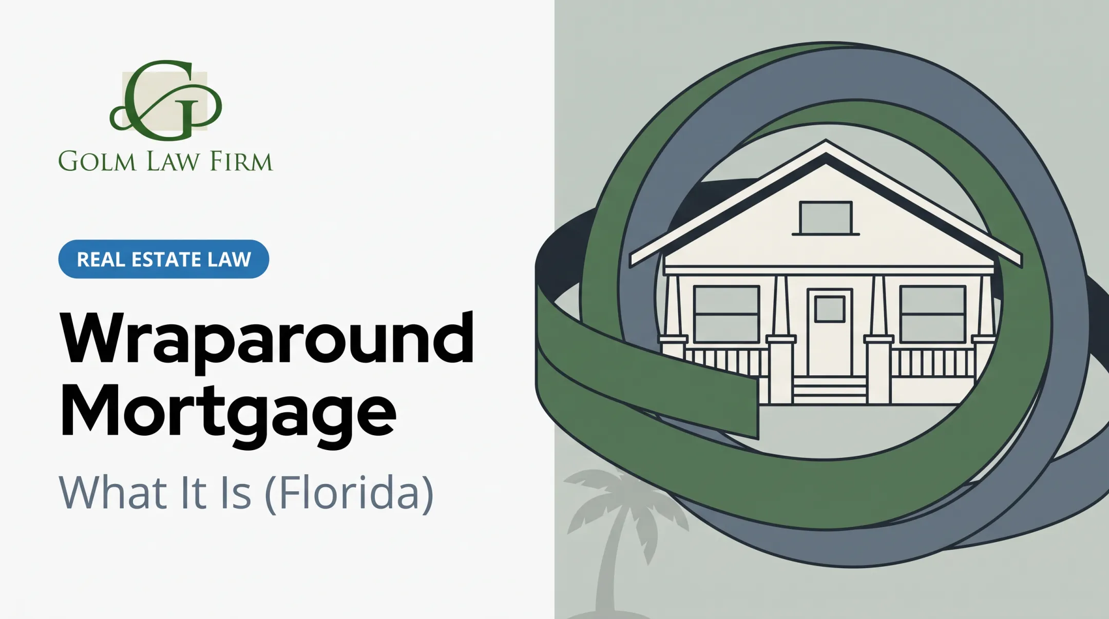 Wraparound Mortgage: What It Is (Florida)