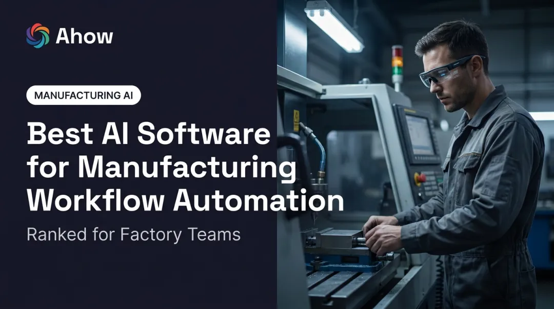 Best AI Software for Manufacturing Workflow Automation