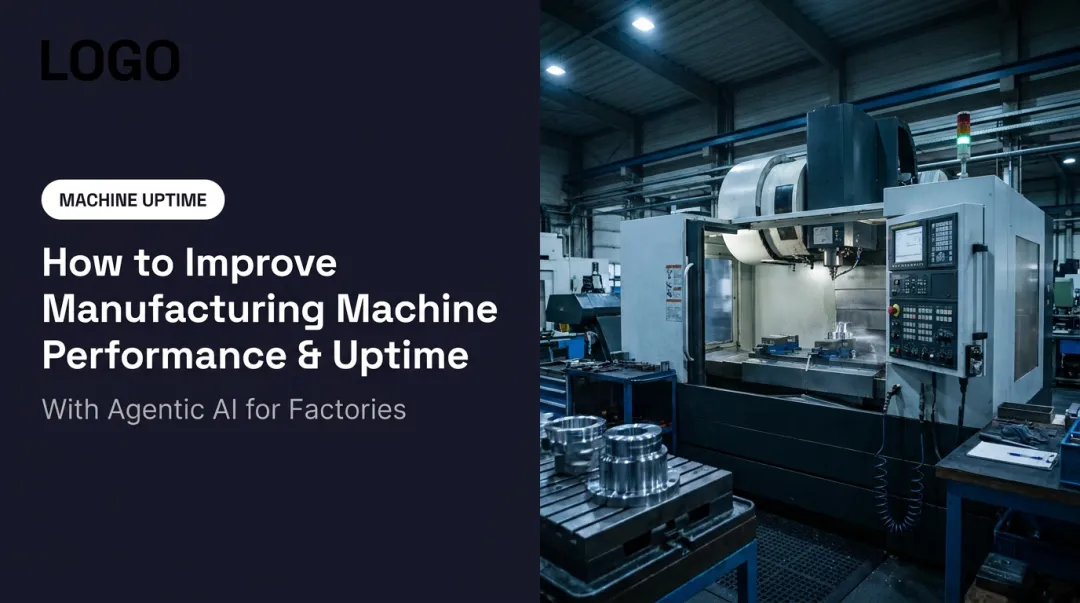 How to Improve Manufacturing Machine Performance & Uptime