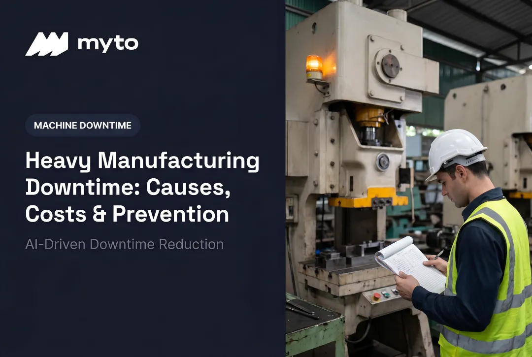 Heavy Manufacturing Downtime: Causes, Costs & Prevention