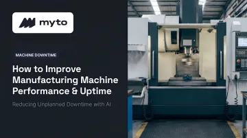 How to Improve Manufacturing Machine Performance &amp; Uptime