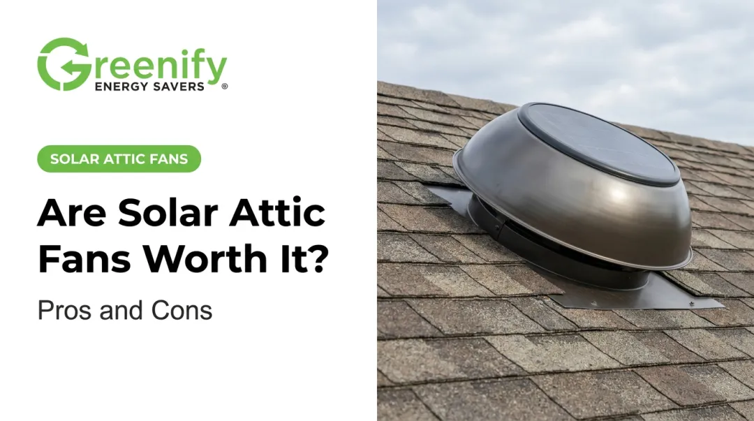 Are Solar Attic Fans Worth It? Pros and Cons