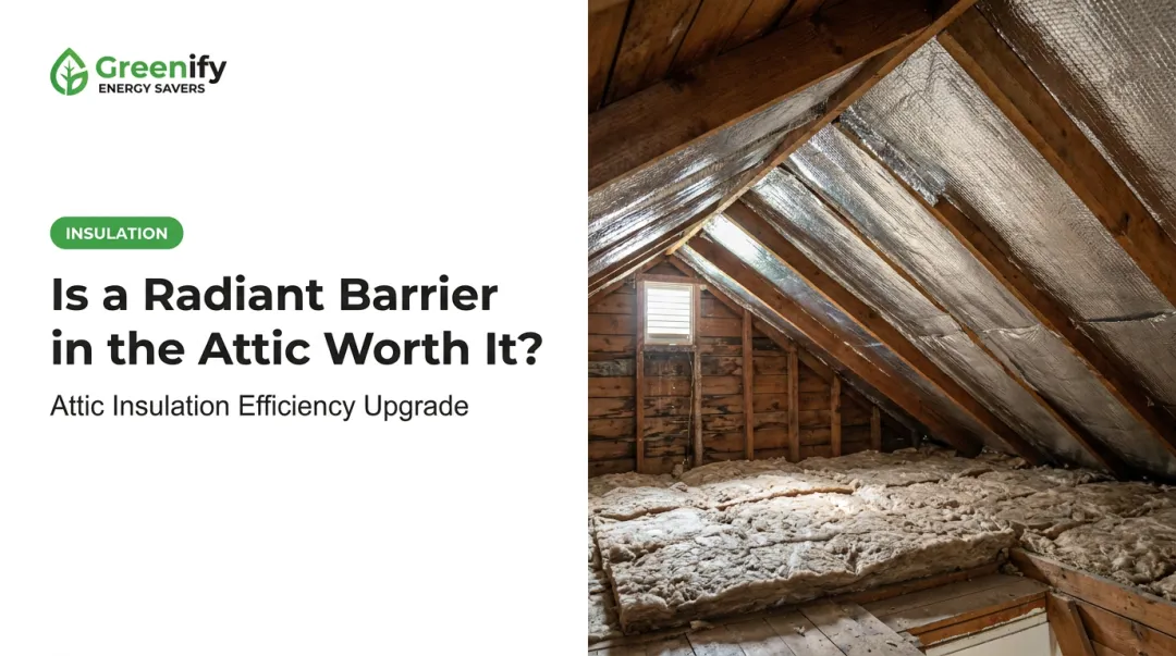 Is a Radiant Barrier in the Attic Worth It?