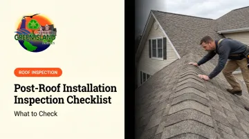 Post-Roof Installation Inspection Checklist: What to Check