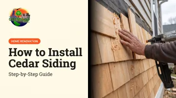 How to Install Cedar Siding: Step-by-Step Guide