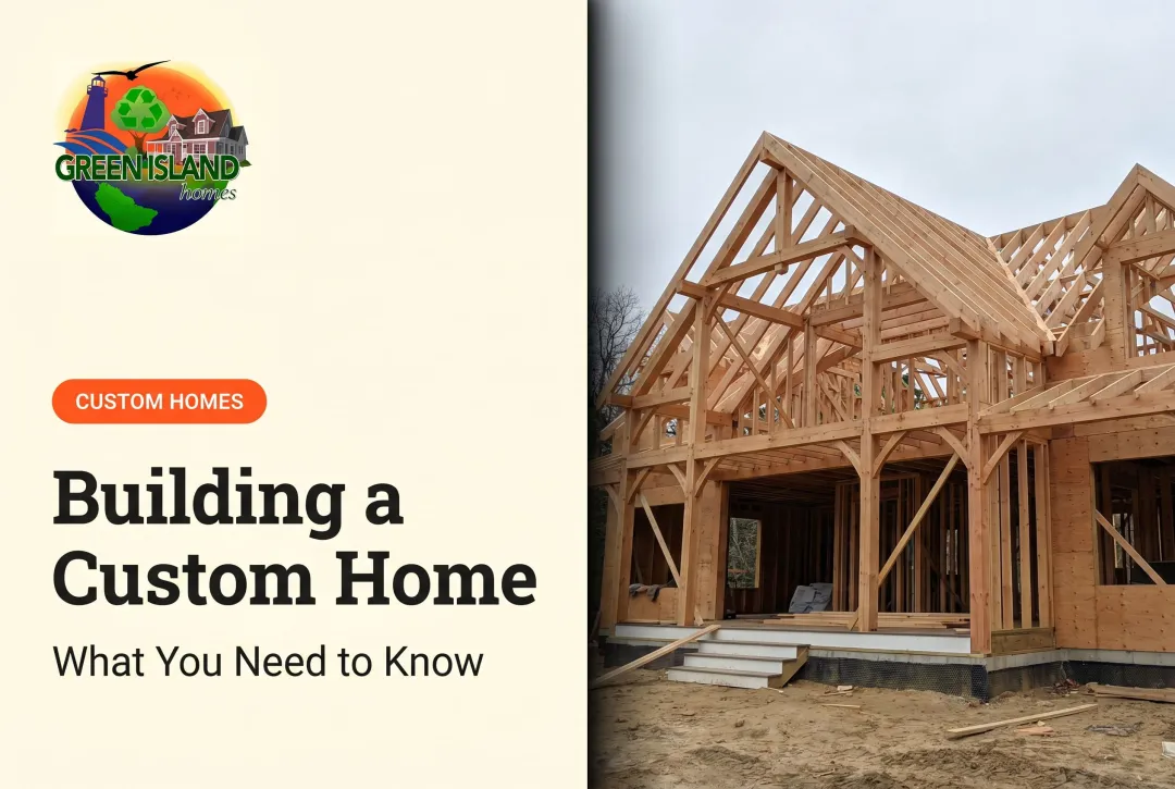Building a Custom Home: What You Need to Know