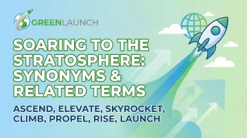 Soaring to the Stratosphere: Synonyms &amp; Related Terms