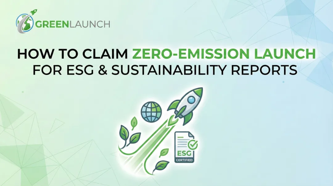 How to Claim Zero-Emission Launch for ESG & Sustainability Reports