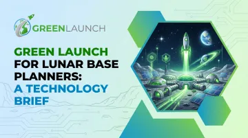 Green Launch for lunar base planners: a technology brief