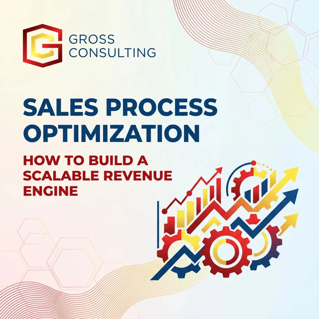 Sales Process Optimization: How to Build a Scalable Revenue Engine