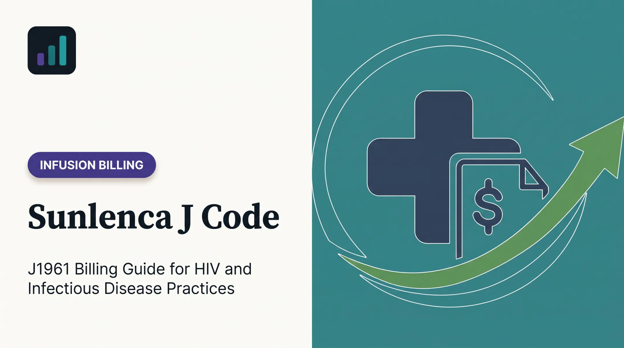 Sunlenca J Code: J1961 Billing Guide for HIV and Infectious Disease Practices