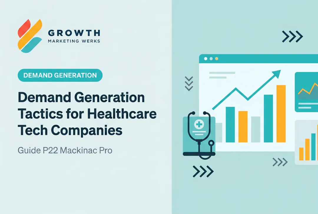 Demand Generation Tactics for Healthcare Tech Companies: Guide