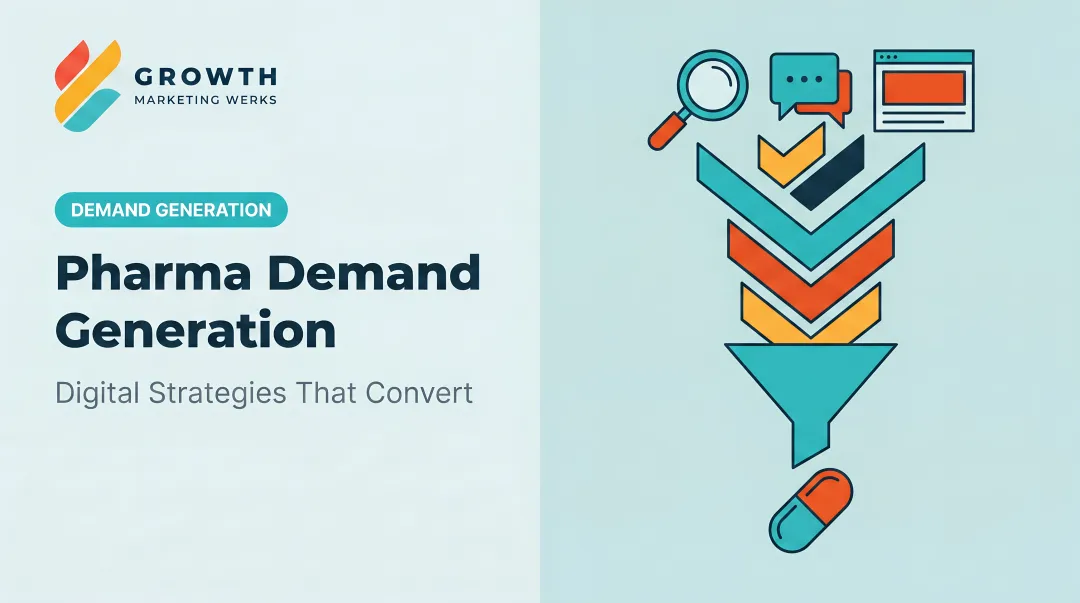 Pharma Demand Generation: Digital Strategies That Convert