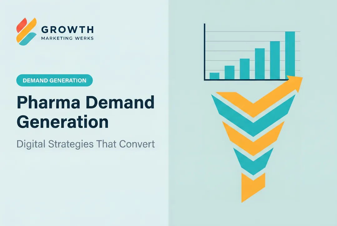 Pharma Demand Generation: Digital Strategies That Convert