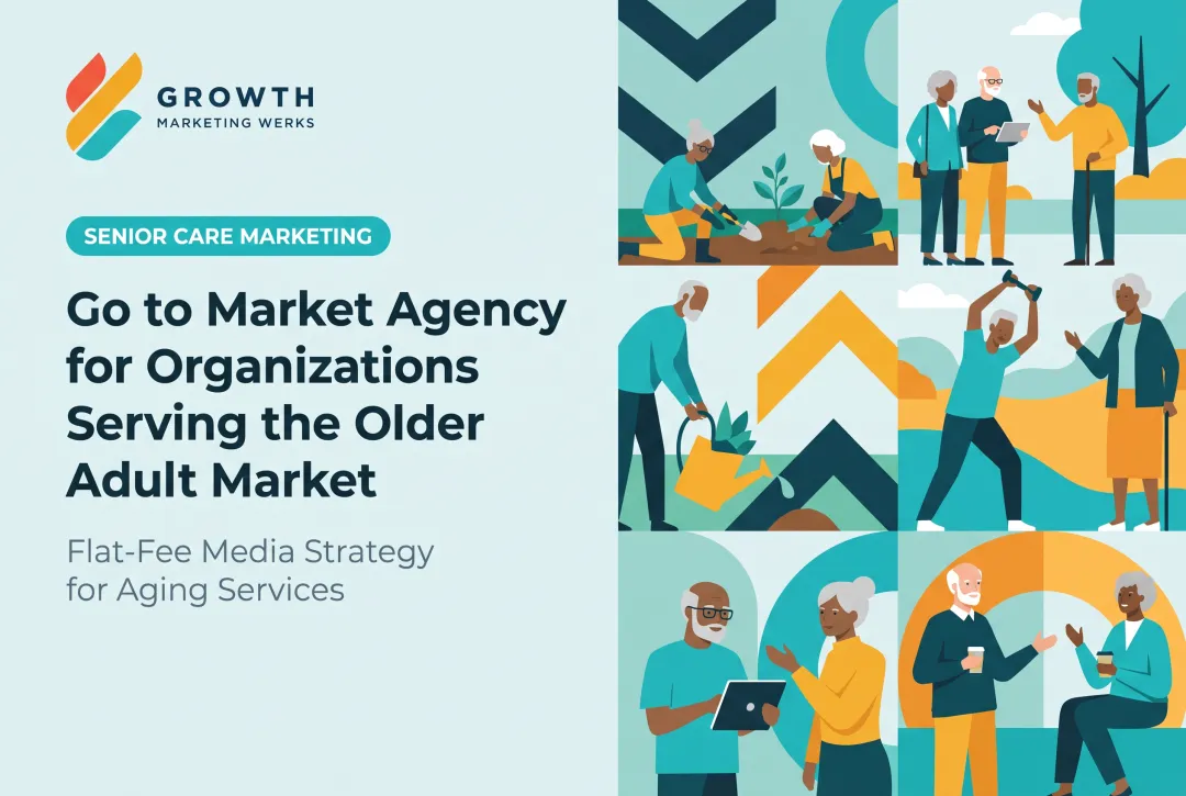 Go to Market Agency for Organizations Serving the Older Adult Market