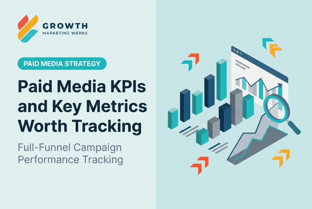 Paid Media KPIs and Key Metrics Worth Tracking