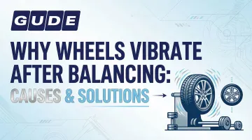 Why Wheels Vibrate After Balancing: Causes &amp; Solutions