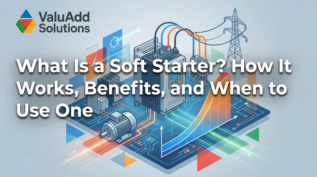 Cover image for What Is a Soft Starter? How It Works, Benefits, and When to Use One