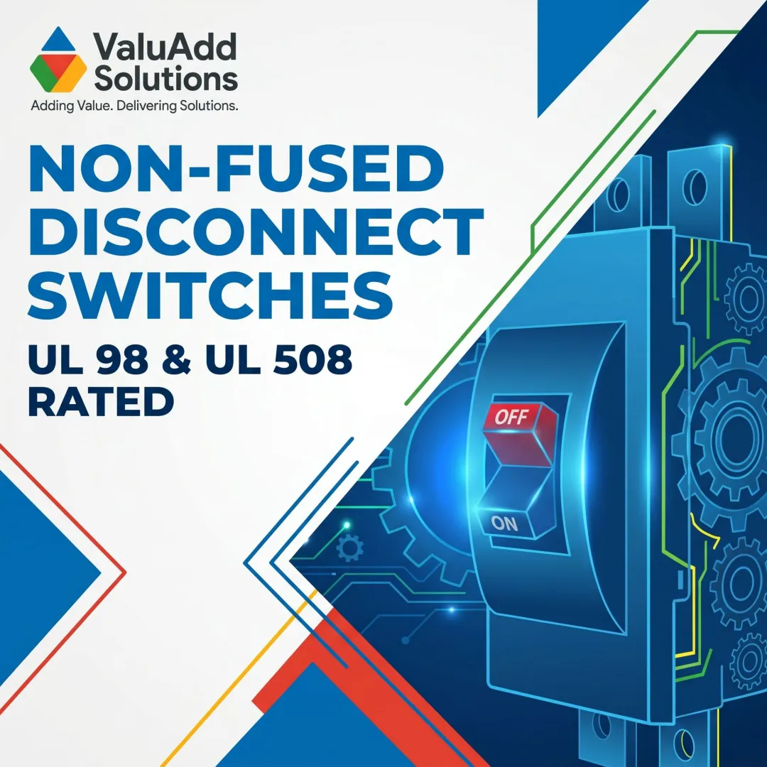 Non-Fused Disconnect Switches: UL 98 & UL 508 Rated