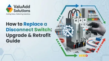 How to Replace a Disconnect Switch: Upgrade & Retrofit Guide