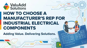 Cover image for How to Choose a Manufacturer's Rep for [Industrial Electrical Components](/service/oem-electrical-component-supplier-nc)
