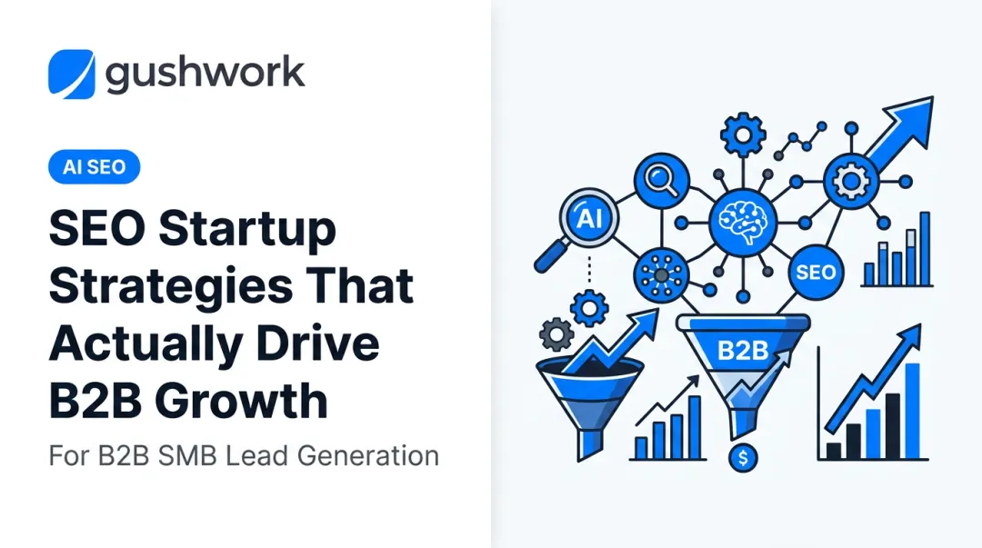 SEO Startup Strategies That Actually Drive B2B Growth