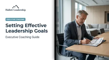 Setting Effective Leadership Goals: Executive Coaching Guide