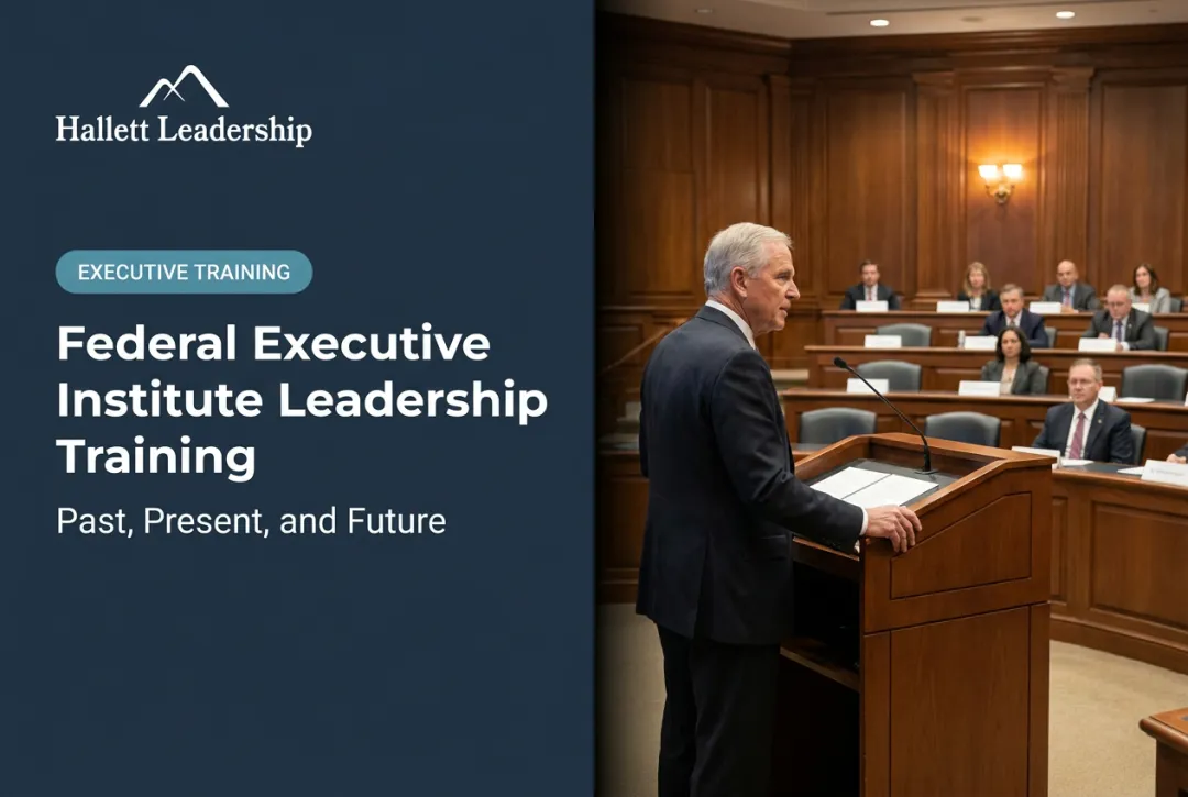 Federal Executive Institute Leadership Training: Past, Present, and Future