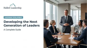 Developing the Next Generation of Leaders: A Complete Guide