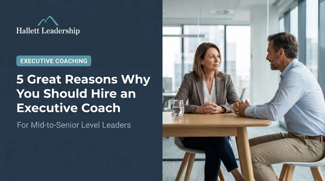 5 Great Reasons Why You Should Hire an Executive Coach